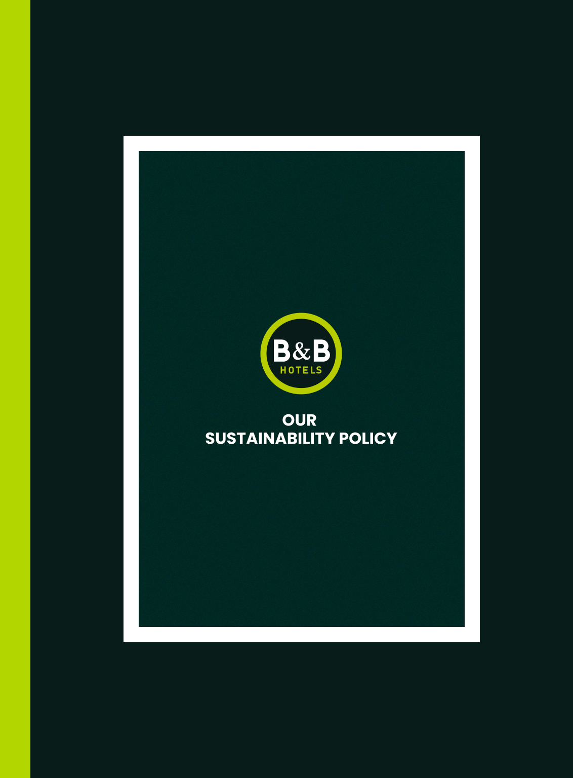 OUR SUSTAINABILITY POLICY